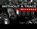 Without A Trace Weekends